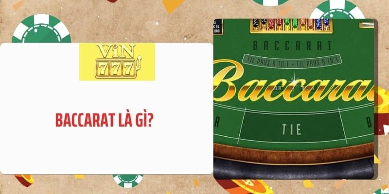 Baccarat là gì? Hướng dẫn cách chơi chi tiết nhất