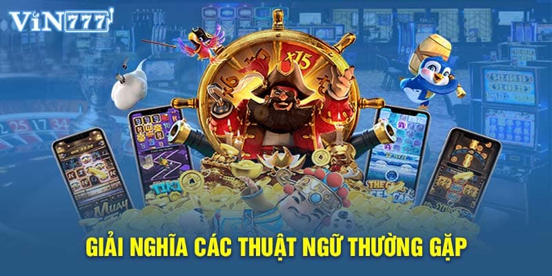 Anh em tìm hiểu về các cụm thuật ngữ thường gặp