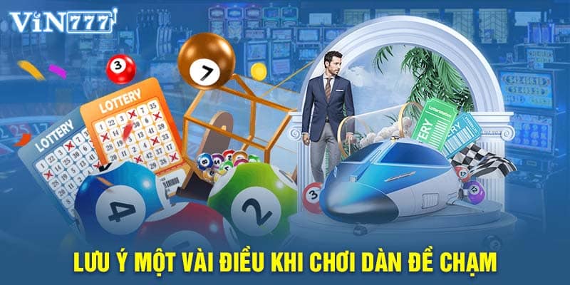 Lưu ý một vài điều khi chơi dàn đề chạm 