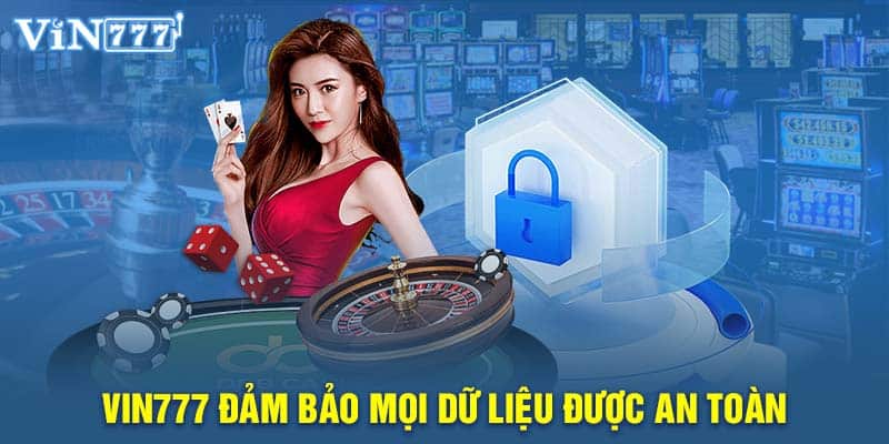 VIN777 đảm bảo mọi dữ liệu được an toàn